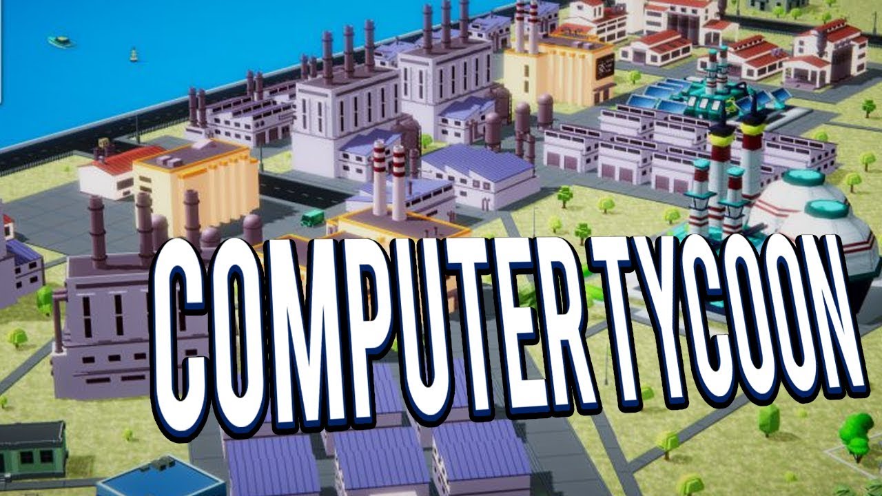 Computer tycoon